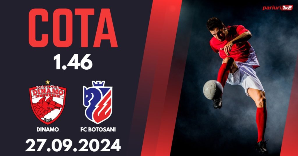Dinamo – FC Botosani, Ponturi Pariuri Fotbal Superliga Romaniei, 27.09.2024