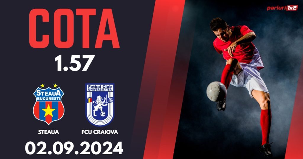 Steaua Bucuresti – FCU Craiova 1948, Ponturi Pariuri Fotbal Liga 2, 02.09.2024