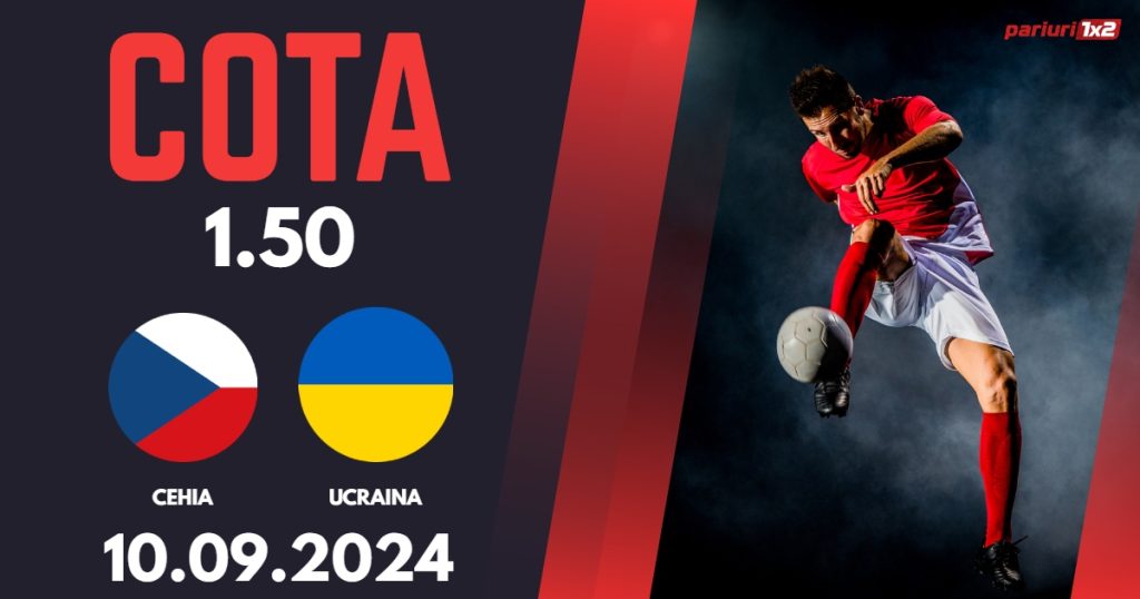 Cehia – Ucraina, Ponturi Pariuri Fotbal Liga Natiunilor, 10.09.2024