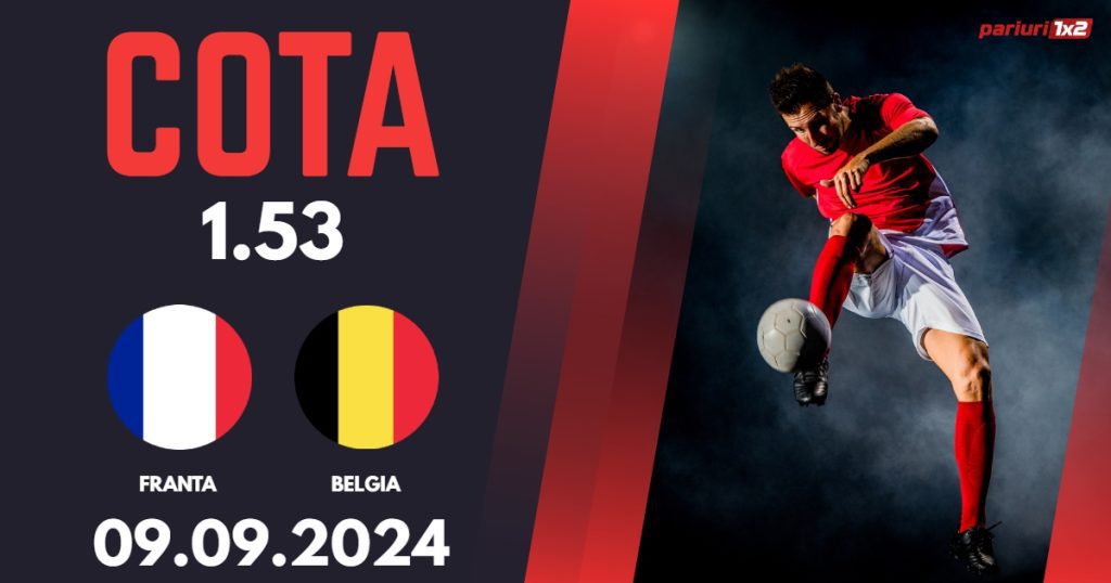 Franta – Belgia, Ponturi Pariuri Fotbal Liga Natiunilor, 09.09.2024