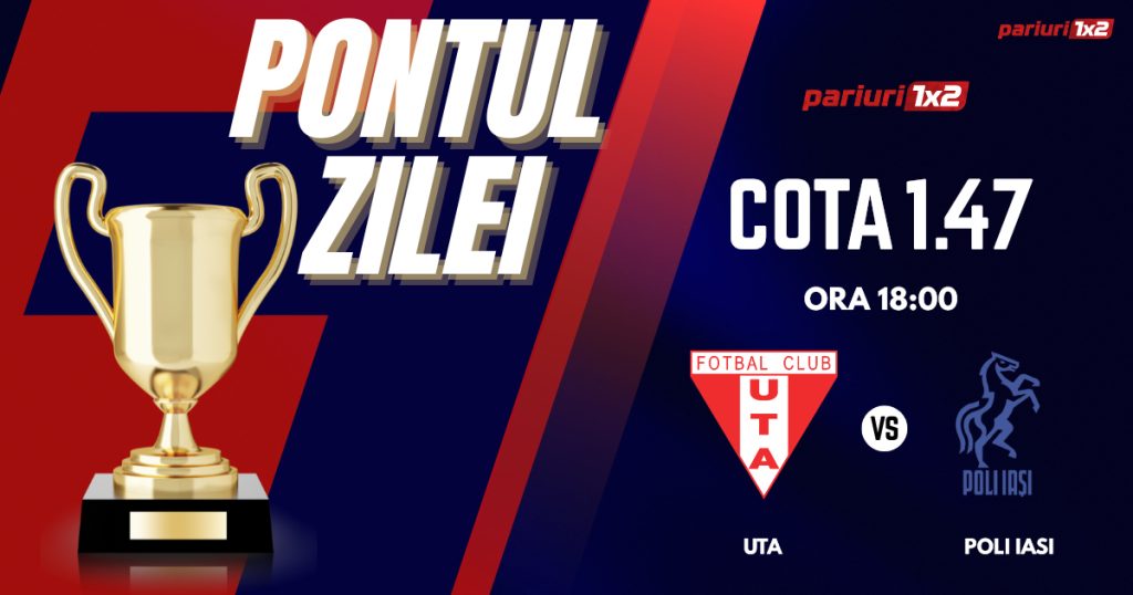 Pontul Zilei, 23 septembrie : Selecțiile oferite în ultimele DOUĂ zile au fost CÂȘTIGĂTOARE!  Astăzi UTA – Poli Iași!