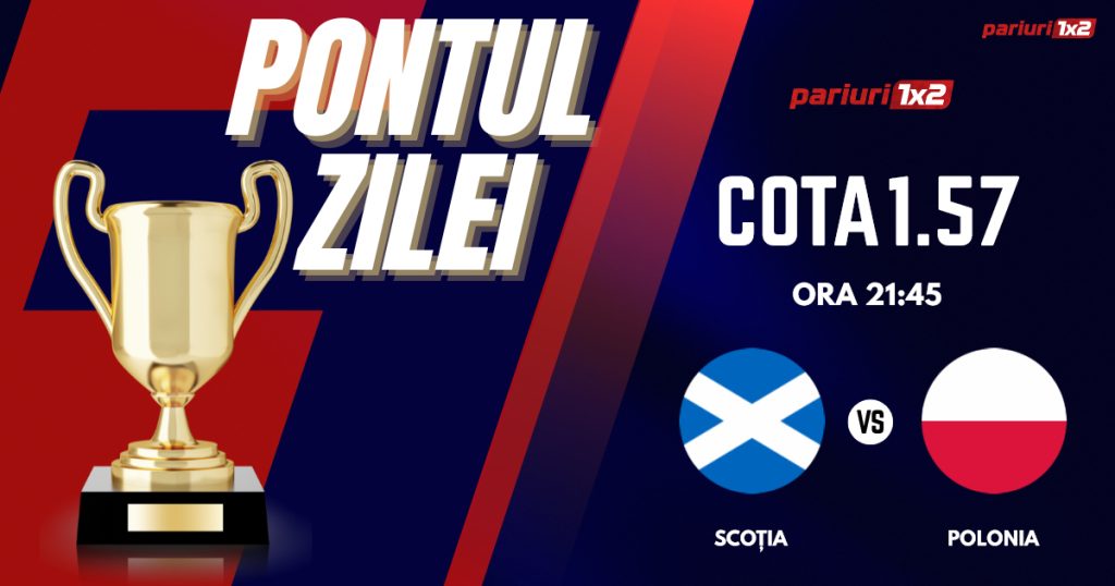 Pontul Zilei, 5 septembrie : Selecțiile oferite în ultimele DOUĂ zile au fost CÂȘTIGĂTOARE!  Astăzi Scoția – Polonia!
