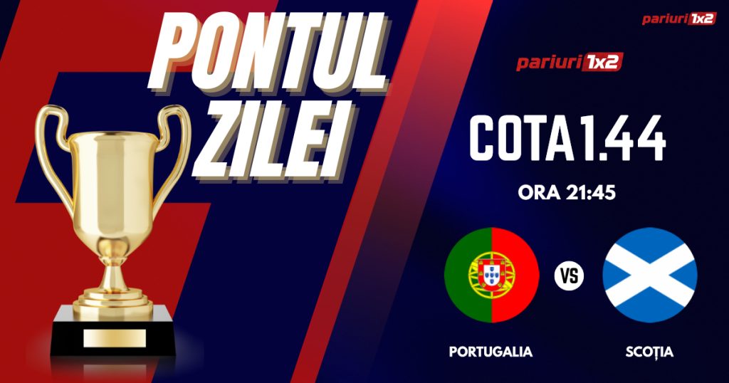 Pontul Zilei, 8 septembrie : Profitul vine din Liga Națiunilor!  Astăzi Portugalia – Scoția!