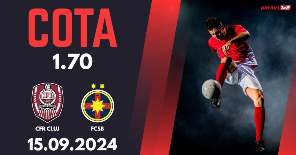 CFR Cluj – FCSB, Ponturi Pariuri Fotbal Superliga, 15.09.2024