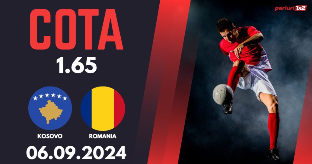Kosovo – Romania, Ponturi Pariuri Fotbal Liga Natiunilor, 06.09.2024