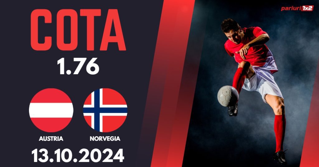 Austria –  Norvegia, Ponturi Pariuri Fotbal Liga Natiunilor, 13.10.2024