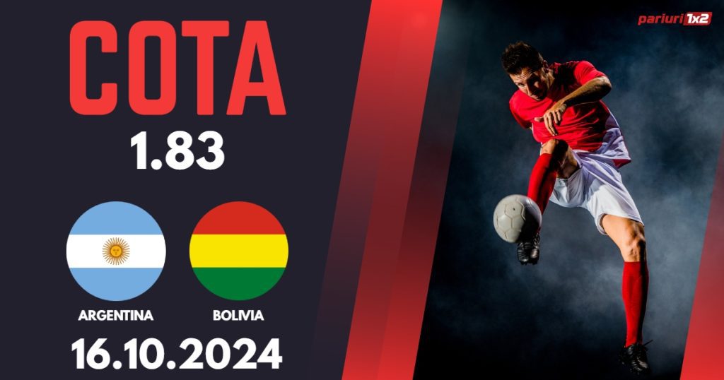 Argentina – Bolivia, Ponturi Pariuri Fotbal calificari Cupa Mondiala, 16.10.2024