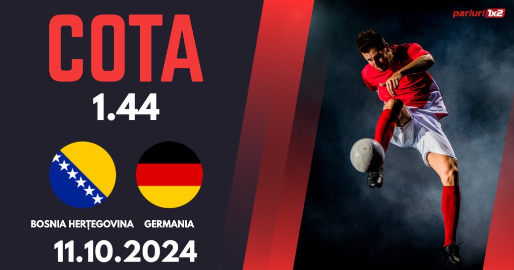 Bosnia Herțegovina – Germania, Ponturi Pariuri Fotbal Liga Națiunilor, 11.10.2024