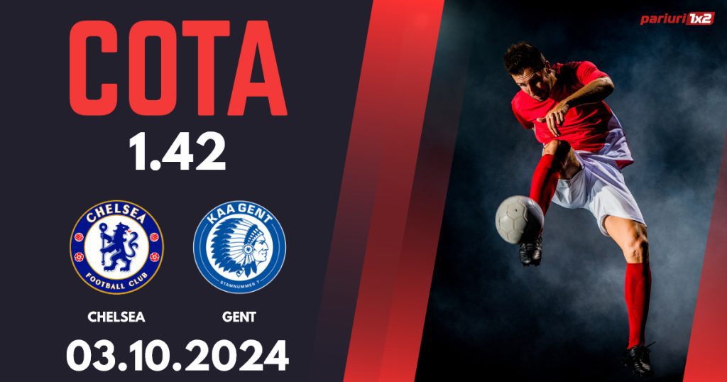 Chelsea – Gent, Ponturi Pariuri Fotbal Europa Conference League, 03.10.2024