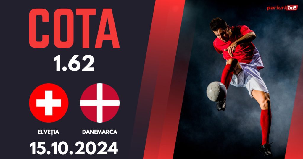 Elveția – Danemarca, Ponturi Pariuri Fotbal Liga Națiunilor, 15.10.2024