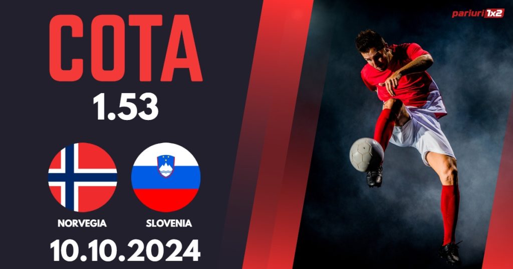 Norvegia – Slovenia, Ponturi Pariuri Fotbal Liga Natiunilor, 10.10.2024