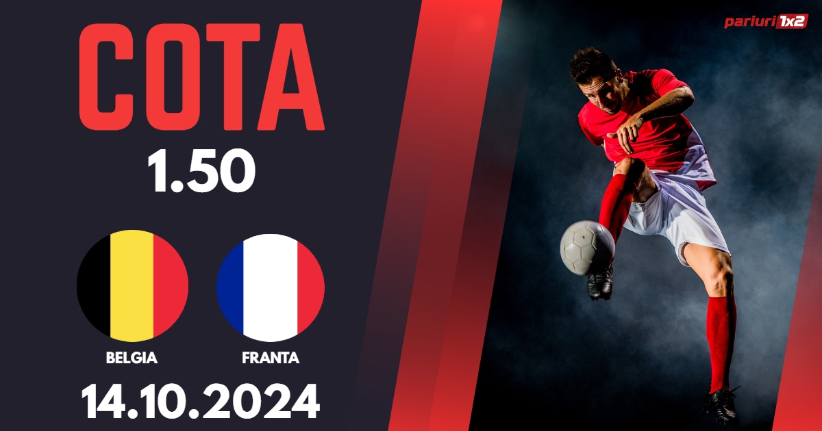 Belgia – Franta, Ponturi Pariuri Fotbal Liga Natiunilor, 14.10.2024