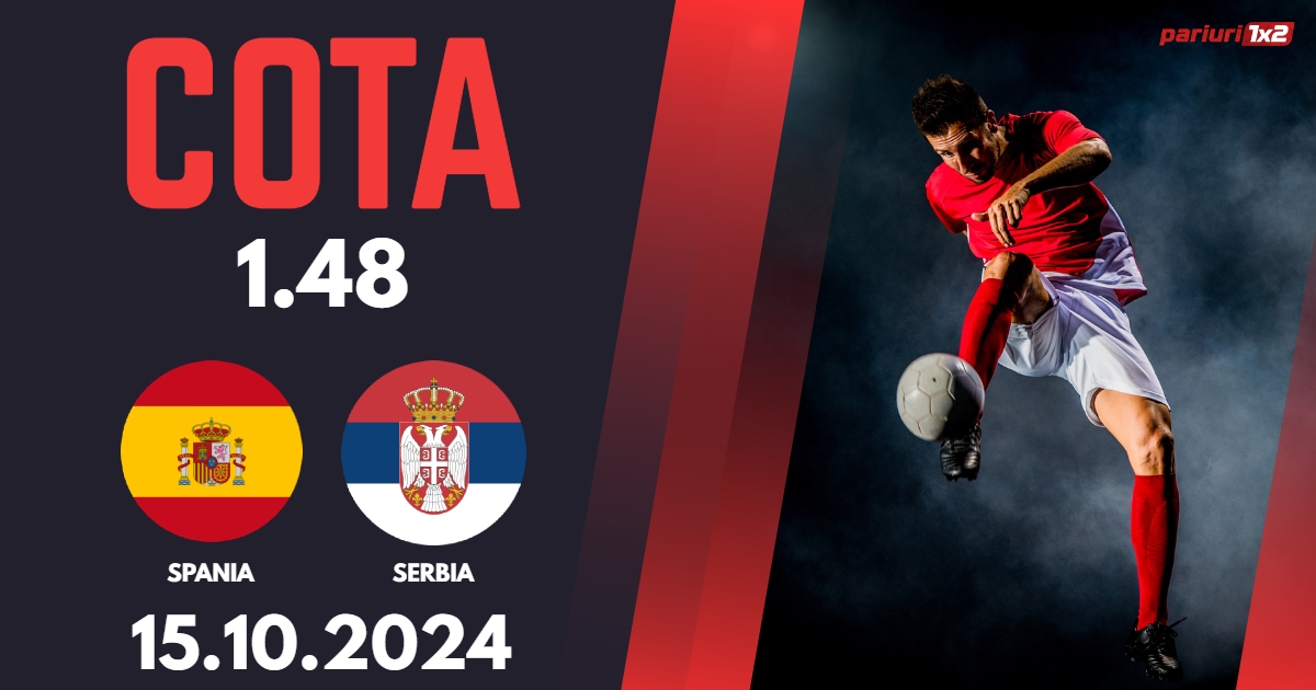 Spania – Serbia, Ponturi Pariuri Fotbal Liga Natiunilor, 15.10.2024