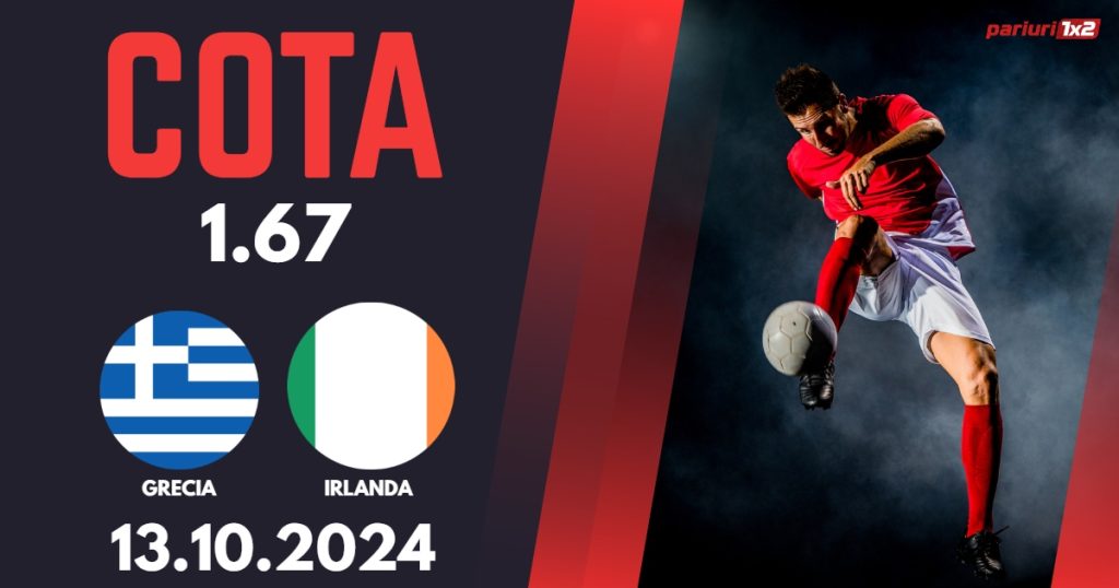 Grecia – Irlanda, Ponturi Pariuri Fotbal Liga Natiuilor, 13.10.2024