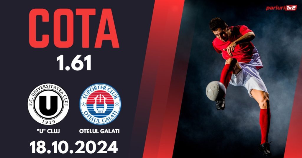 „U” Cluj – Otelul Galati, Ponturi Pariuri Fotbal Superliga Romaniei, 18.10.2024