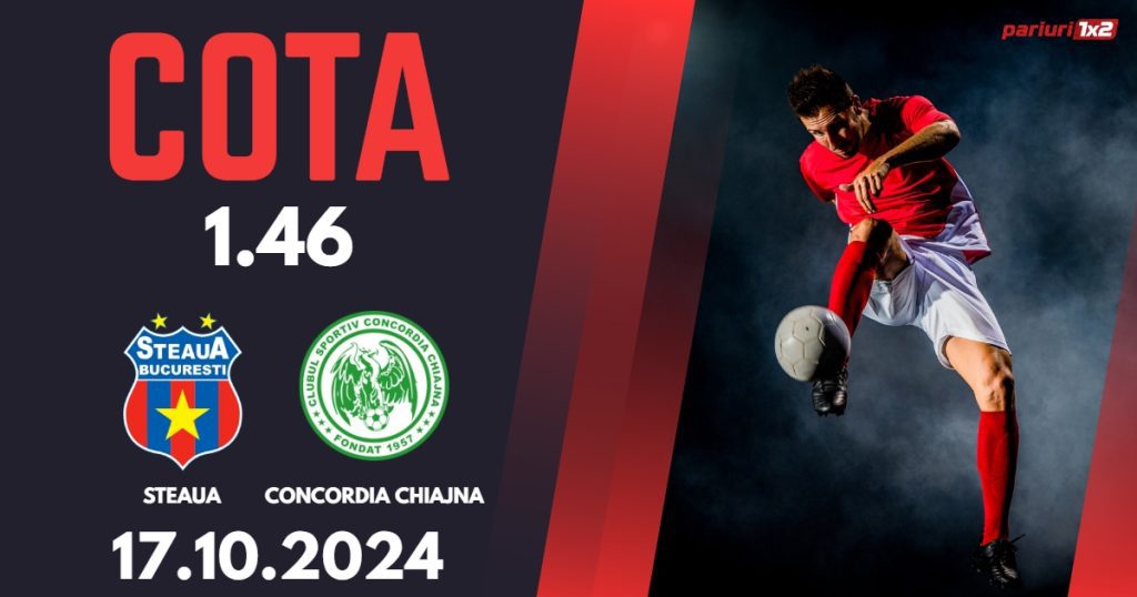 Steaua – Concordia Chiajna, Ponturi Pariuri Fotbal Liga 2, 17.10.2024