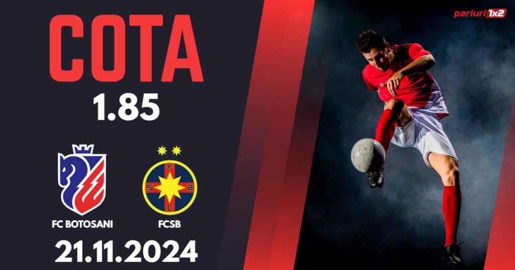 FC Botosani – FCSB, Ponturi Pariuri Fotbal Superliga Romaniei, 21.11.2024