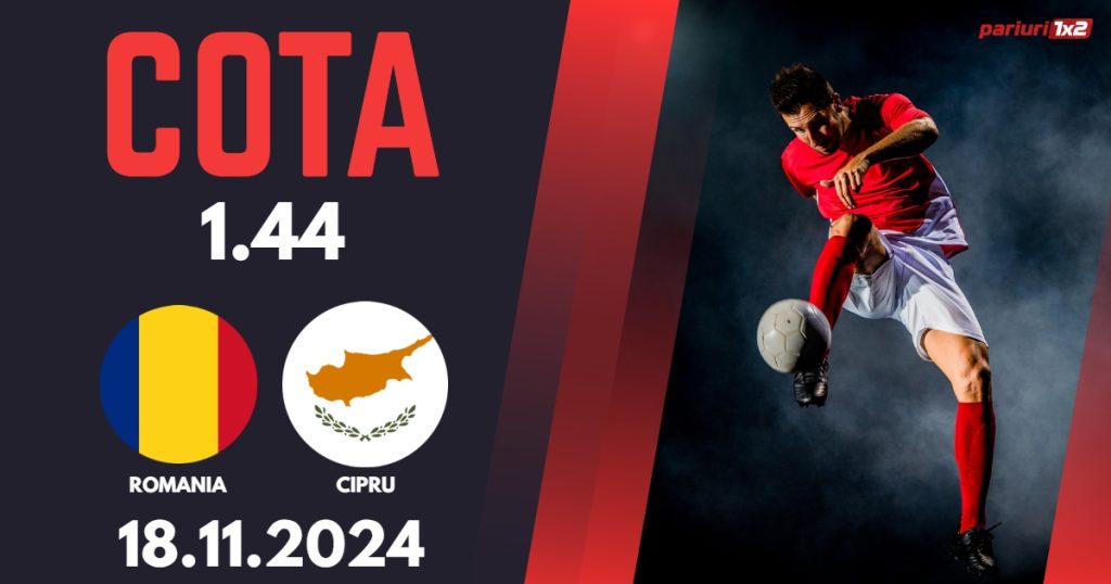 Romania – Cipru, Ponturi Pariuri Fotbal Liga Natiunilor, 18.11.2024