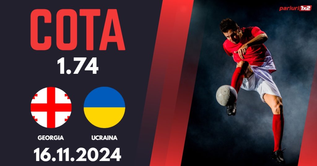 Georgia – Ucraina, Ponturi Pariuri Fotbal Liga Natiunilor, 16.11.2024