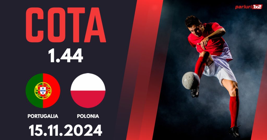 Portugalia – Polonia, Ponturi Pariuri Fotbal Liga Națiunilor, 15.11.2024