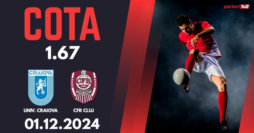 Universitatea Craiova – CFR Cluj, Ponturi Pariuri Fotbal Superliga Romaniei, 01.12.2024