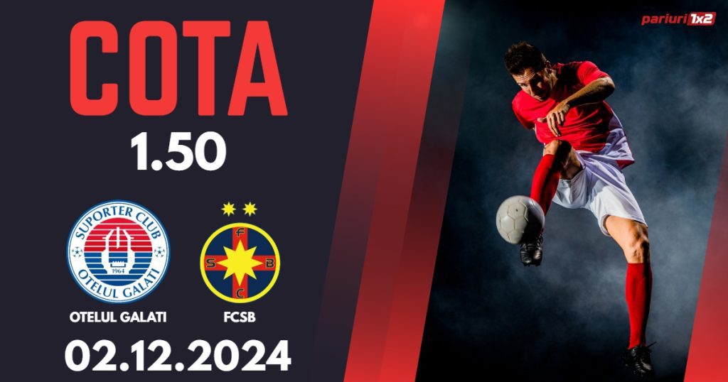 Otelul Galati – FCSB, Ponturi Pariuri Fotbal Superliga Romaniei, 02.12.2024
