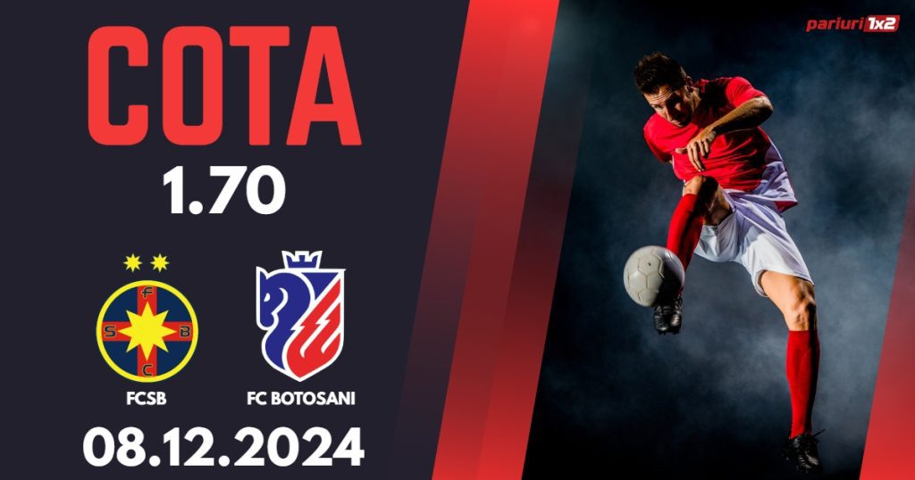 FCSB – FC Botosani, Ponturi Pariuri Fotbal Superliga Romaniei, 08.12.2024