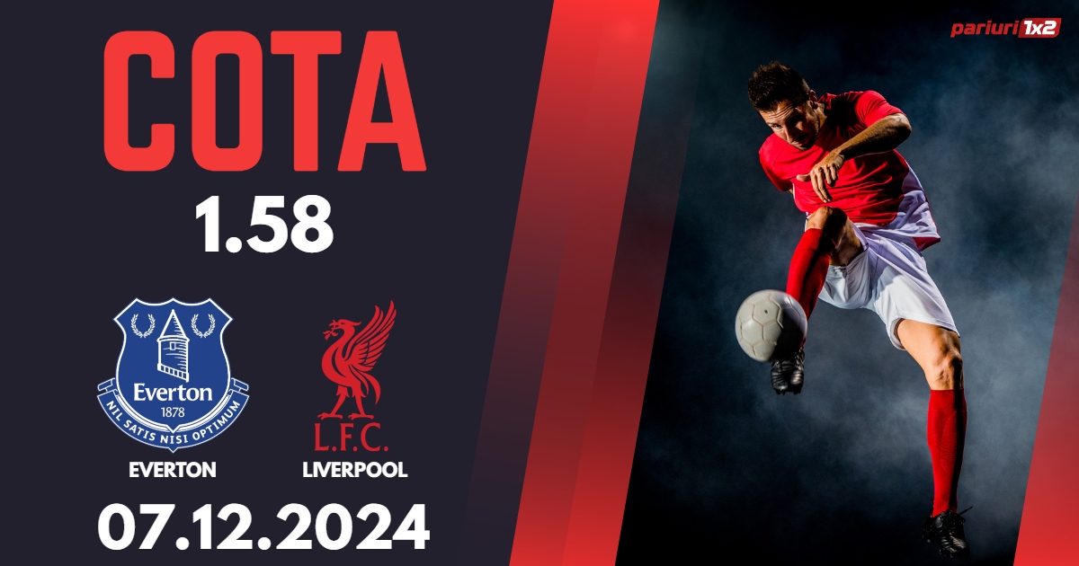 Everton – Liverpool, Ponturi Pariuri Fotbal Premier League, 07.12.2024