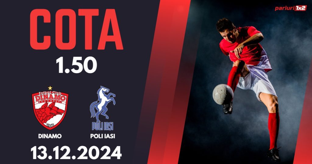 Dinamo – Poli Iasi, Ponturi Pariuri Fotbal Superliga Romaniei, 13.12.2024