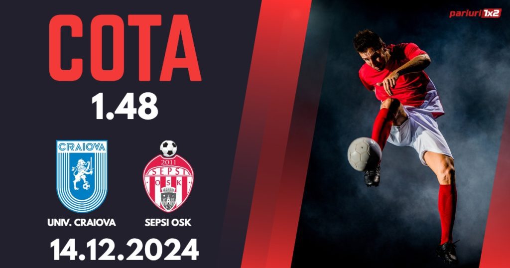 Universitatea Craiova – Sepsi OSK, Ponturi Pariuri Fotbal Superliga Romaniei, 14.12.2024