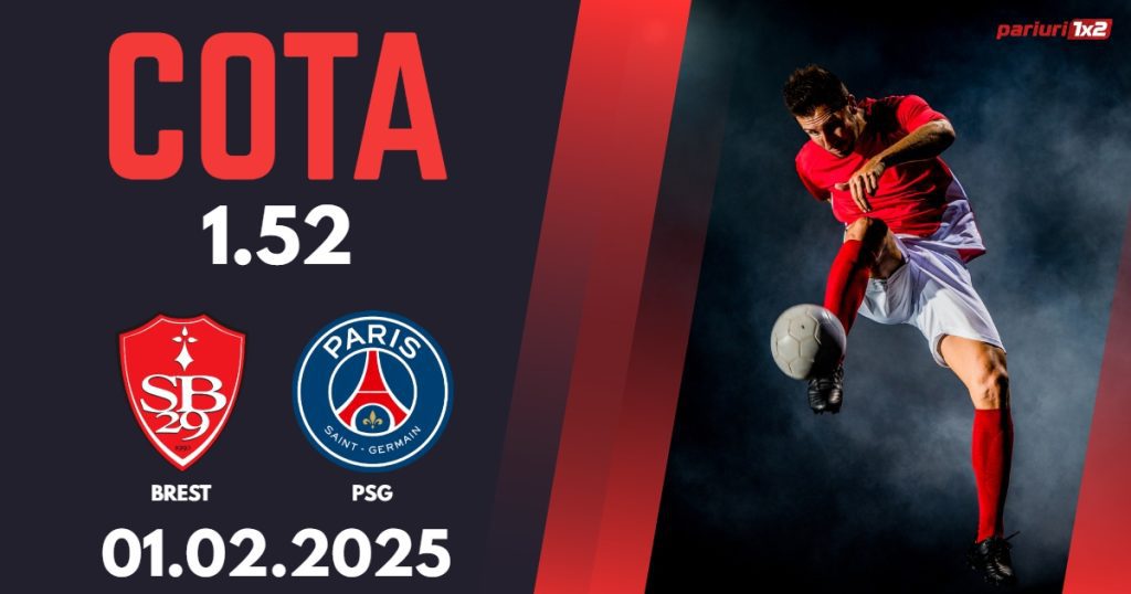 Brest – PSG, Ponturi Pariuri Fotbal Ligue 1, 01.02.2025