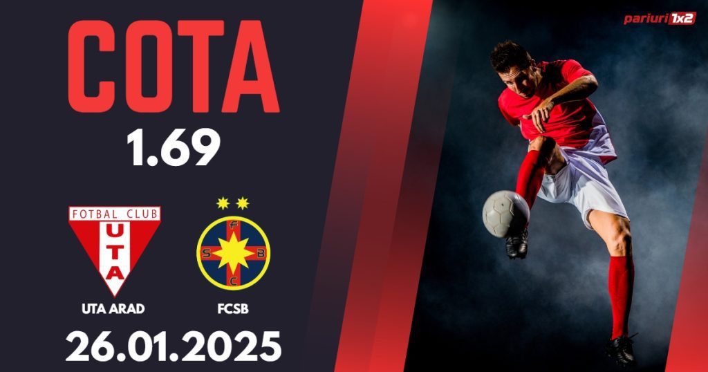 UTA Arad – FCSB, Ponturi Pariuri Fotbal Superliga Romaniei, 26.01.2025