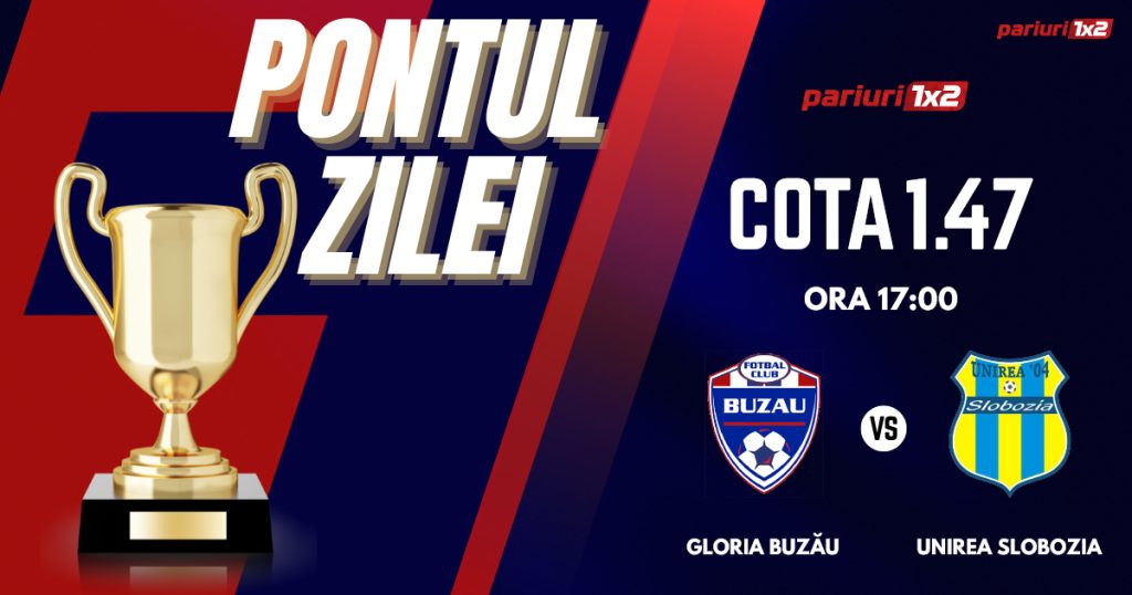 Pontul Zilei, 24 ianuarie : Selecțiile oferite în ultimele ȘASE zile au fost CÂȘTIGĂTOARE!  Astăzi Gloria Buzău – Unirea Slobozia !