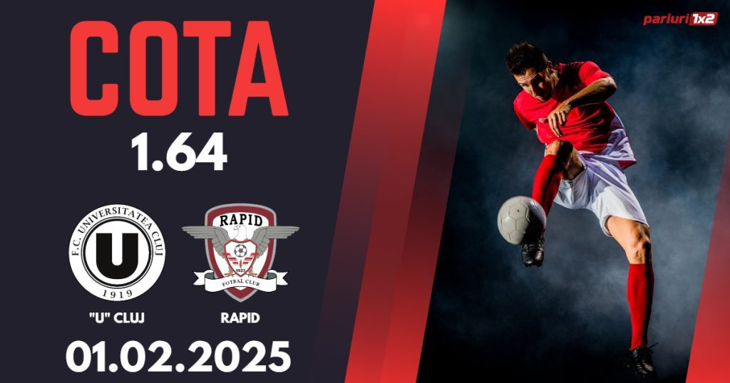„U” Cluj – Rapid, Ponturi Pariuri Fotbal Superliga Romaniei, 01.02.2025