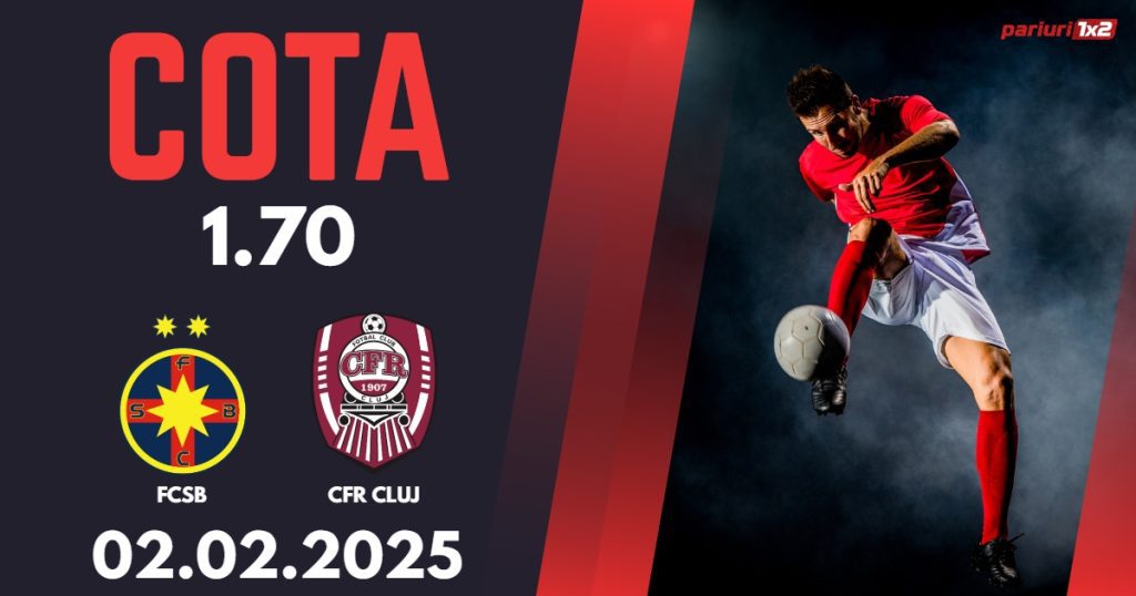 FCSB – CFR Cluj, Ponturi Pariuri Fotbal Superliga Romaniei, 02.02.2025