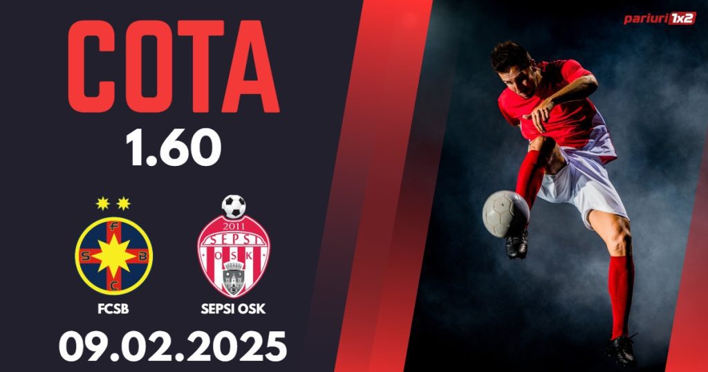 FCSB – Sepsi OSK, Ponturi Pariuri Fotbal Superliga Romaniei, 09.02.2025