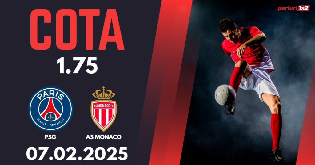 PSG – AS Monaco, Ponturi Pariuri Fotbal Ligue 1, 07.02.2025