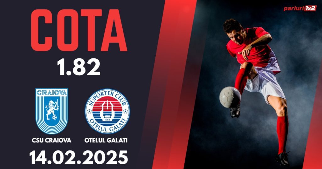 Universitatea Craiova – Otelul Galati, Ponturi Pariuri Fotbal Superliga Romaniei, 14.02.2025