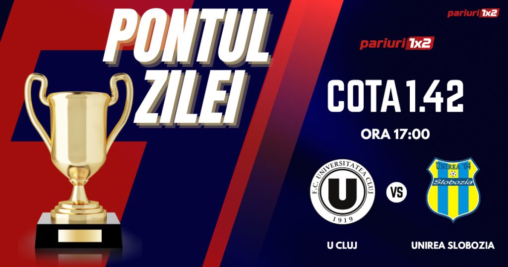 Pontul Zilei, 17 februarie: Ieri zi de profit!  Astăzi U Cluj – Unirea Slobozia