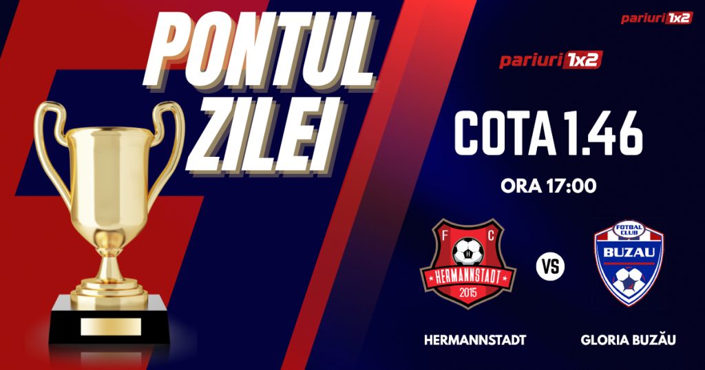 Pontul Zilei, 21 februarie: Două zile consecutive de profit!  Astăzi Hermannstadt – Gloria Buzău