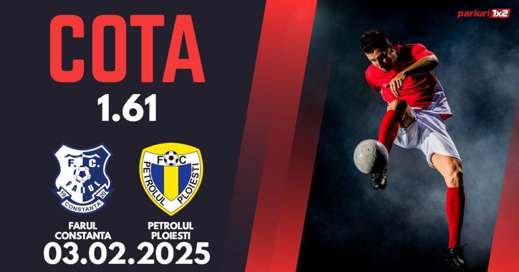 Farul Constanta – Petrolul Ploiesti, Ponturi Pariuri Fotbal Superliga, 03.02.2025