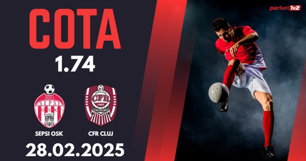 Sepsi OSK – CFR Cluj, Ponturi Pariuri Fotbal Superliga Romaniei, 28.02.2025