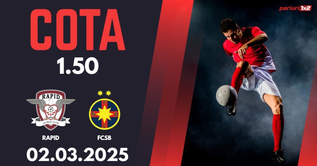Rapid – FCSB, Ponturi Pariuri Fotbal Superliga României, 02.03.2025
