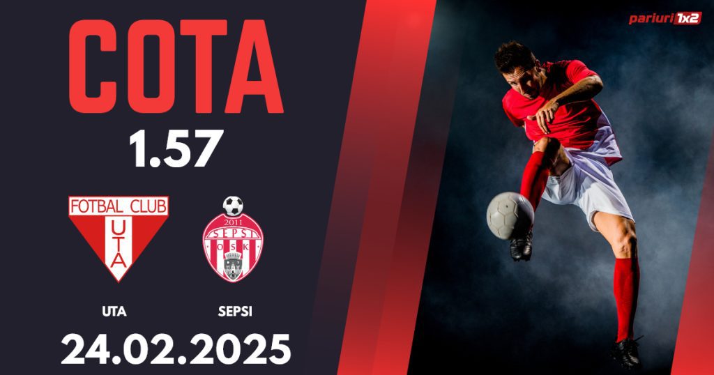 UTA – Sepsi Sf. Gheorghe, Ponturi Pariuri Fotbal Superliga, 24.02.2025