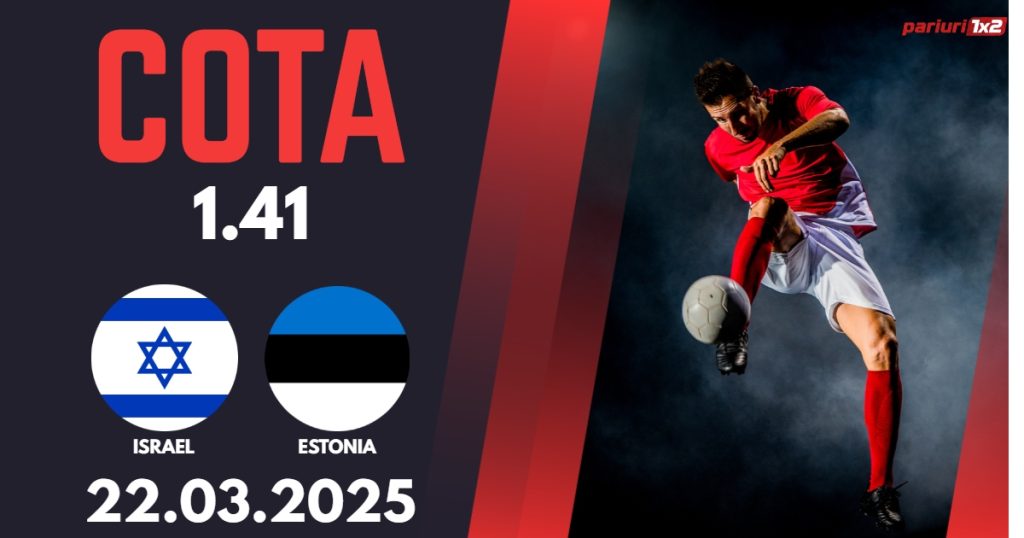 Israel – Estonia, Ponturi Pariuri Fotbal calificari Cupa Mondiala, 22.03.2025