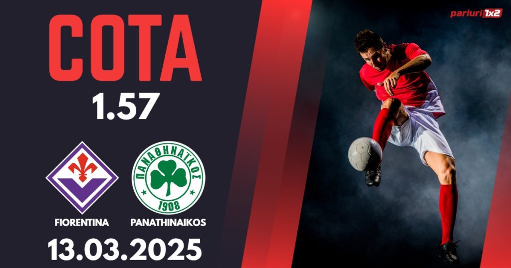 Fiorentina – Panathinaikos, Ponturi Pariuri Fotbal Conference League, 13.03.2025