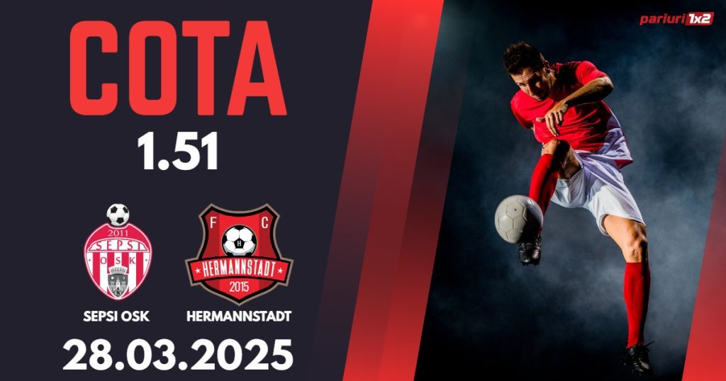Sepsi OSK – Hermannstadt, Ponturi Pariuri Fotbal Superliga Romaniei, 28.03.2025
