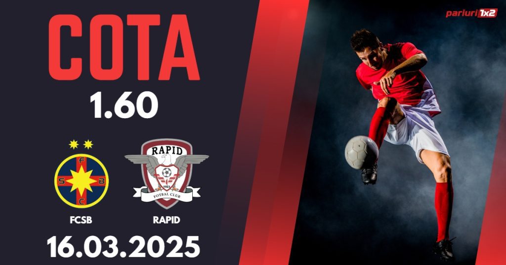 FCSB – Rapid, Ponturi Pariuri Fotbal Superliga Romaniei, 16.03.2025