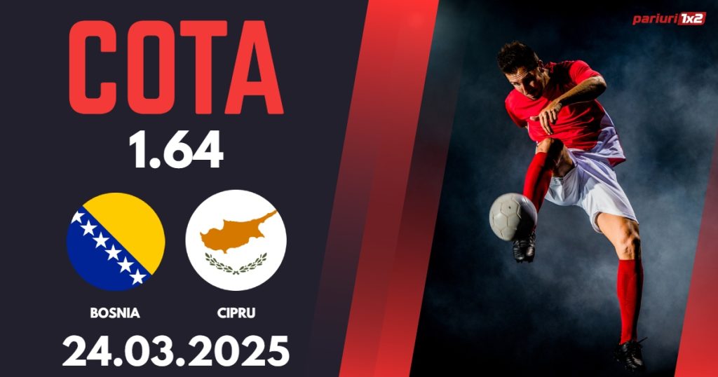 Bosnia & Cipru, Ponturi Pariuri Fotbal calificări Cupa Mondială, 24.03.2025