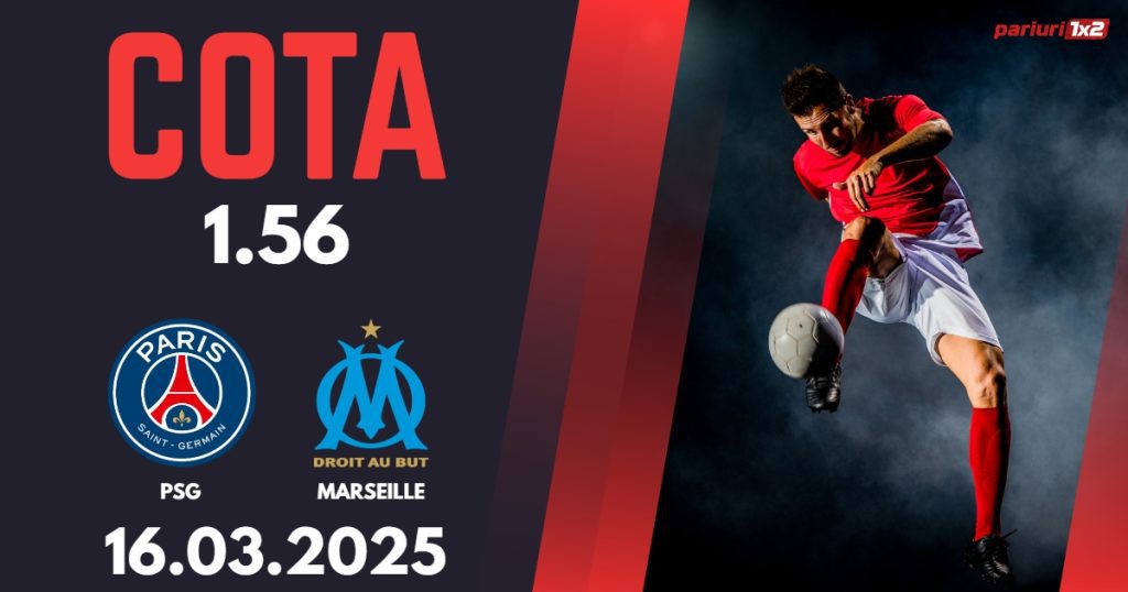 PSG – Marseille, Ponturi Pariuri Fotbal Ligue 1, 16.03.2025